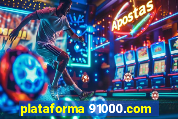 plataforma 91000.com